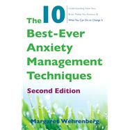 The 10 Best-ever Anxiety Management Techniques 9780393712148