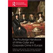 The Routledge Handbook of White-Collar and Corporate Crime in Europe 9780415722148