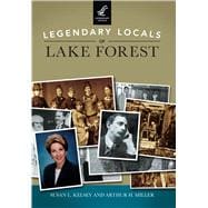 Legendary Locals of Lake Forest Illinois 9781467102148