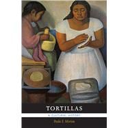 Tortillas: A Cultural History 9780826352149