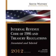 South-Western Federal Taxation Internal Revenue Code of 1986 and Treasury Regulations, Annotated and Selected 2012 (with RIA Checkpoint 6-Months Printed Access Card) 9781111822149