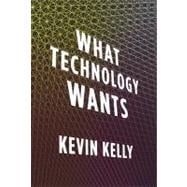 What Technology Wants 9780670022151
