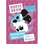 Twenty-four Hours in the Life of a Woman 9781782272151