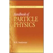 Handbook of Particle Physics