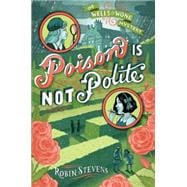 Poison Is Not Polite 9781481422154