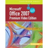 Microsoft Office 2007 Illustrated: Introductory Premium Video Edition
