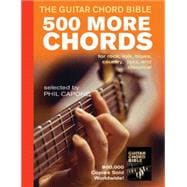 The Guitar Chord Bible: 500 More Chords