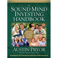 The Sound Mind Investing Handbook A Step-by-Step Guide to Managing Your Money From a Biblical Perspective 9780802412157