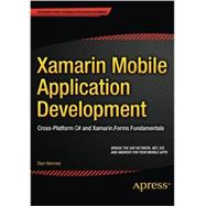 Xamarin Mobile Application Development: Cross-platform C# and Xamarin.forms Fundamentals 9781484202159
