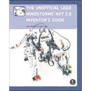 The Unofficial Lego Mindstorms Nxt 2.0 Inventor's Guide 9781593272159