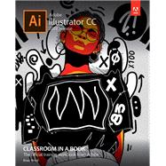 Adobe Illustrator CC Classroom in a Book (2019 Release) 9780135262160