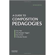 A Guide to Composition Pedagogies 9780199922161