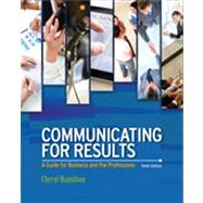 Communicating for Results : A Guide for Business and the Professions 9781111842161