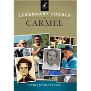 Legendary Locals of Carmel 9781467102162