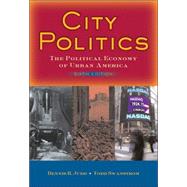 City Politics: The Political Economy of Urban America 9780205522163
