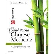 The Foundations of Chinese Medicine: A Comprehensive Text, 3rd Edition 9780702052163