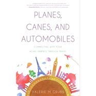 Planes, Canes, and Automobiles 9781626342163