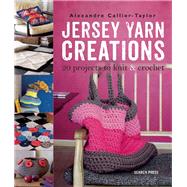 Jersey Yarn Creations 20 Projects to Knit and Crochet 9781782212164