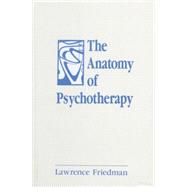 The Anatomy of Psychotherapy 9781138872165