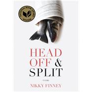 Head Off & Split: Poems 9780810152168