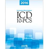 ICD-10-PCS 2016: The Complete Official Codebook 9781622022168