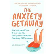 The Anxiety Getaway 9781642502169