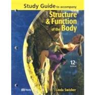 Study Guide to Accompany Structure and Function of the Body 9780323022170