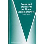 Scope and Standards for Nurse Administrators 9781558102170