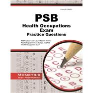 Psb Health Occupations Exam Practice Questions: Psb Practice Tests and Review for the Psychological Services Bureau, Inc Psb Health Occupations Exam 9781627332170