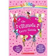 Rainbow Magic: The Ultimate Fairy Guide 9780545622172