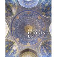 The Art of Looking Up 9780711242173