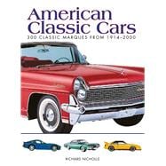 American Classic Cars 300 Classic Marques from 1914-2000 9781782742173