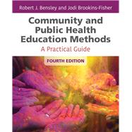 Community and Public Health Education Methods A Practical Guide 9781284142174