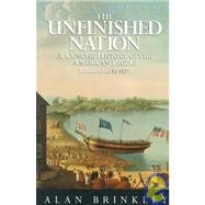 Unfinished Nation: A Concise History of the American People from 1877, Vol. 1