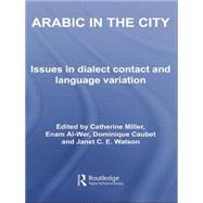 Arabic in the City: Issues in Dialect Contact and Language Variation 9780415762175