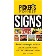Signs: How to Pick Antiques Like a Pro 9781440242175
