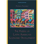 The Puzzle of Latin American Economic Development 9781442212176