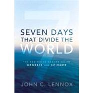 Seven Days That Divide the World 9780310492177