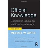 Official Knowledge: Democratic Education in a Conservative Age 9780415892179