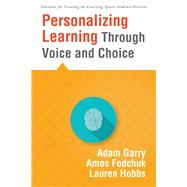 Personalizing Learning Through Voice and Choice 9781935542179