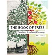 The Book of Trees: Visualizing Branches of Knowledge 9781616892180