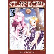 Clay Lord: Master of Golems Vol. 3 9781626922181