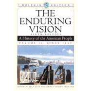 The Enduring Vision A History of the American People, Dolphin Edition, Volume II: Since 1865 9780547052182