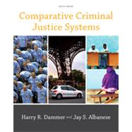 Comparative Criminal Justice Systems, 4th Edition 9781133332183