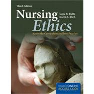 Nursing Ethics: Across the Curriculum and into Practice 9781449622183
