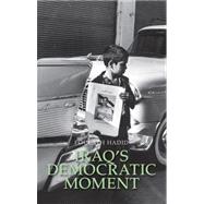 Iraq's Democratic Moment 9781849042185