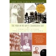 The Man in the White Sharkskin Suit: A Jewish Family's Exodus from Old Cairo to the New World 9780060822187