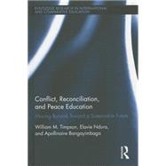 Conflict, Reconciliation and Peace Education: Moving Burundi Toward a Sustainable Future 9780415702188