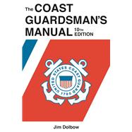 The Coast Guardsman's Manual 9781591142188