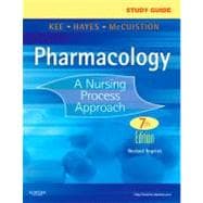 Study Guide for Pharmacology - Revised Reprint : A Nursing Process Approach 9781455742189